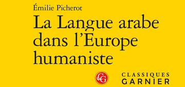 Émilie Picherot, la langue arabe dans l'Europe humaniste