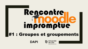 Rencontre Moodle Impromptue #1 - Groupes et groupement